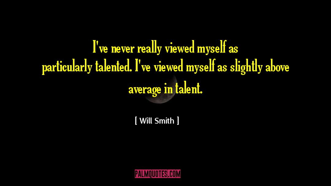 Above Average quotes by Will Smith