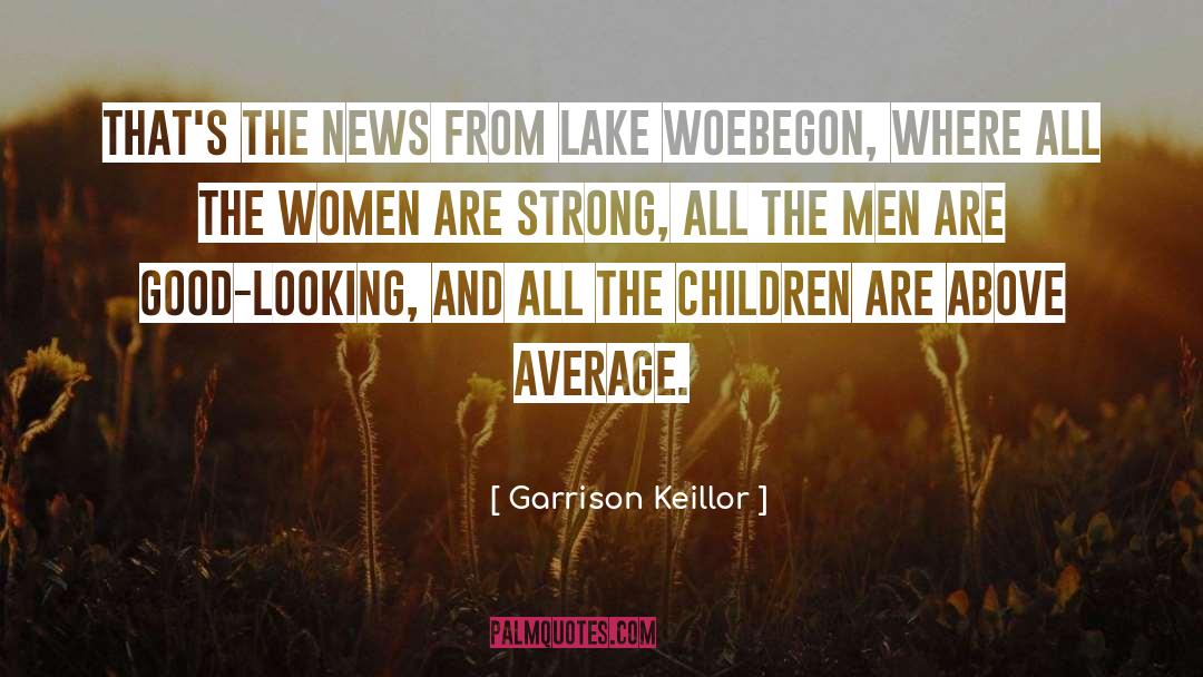 Above Average quotes by Garrison Keillor