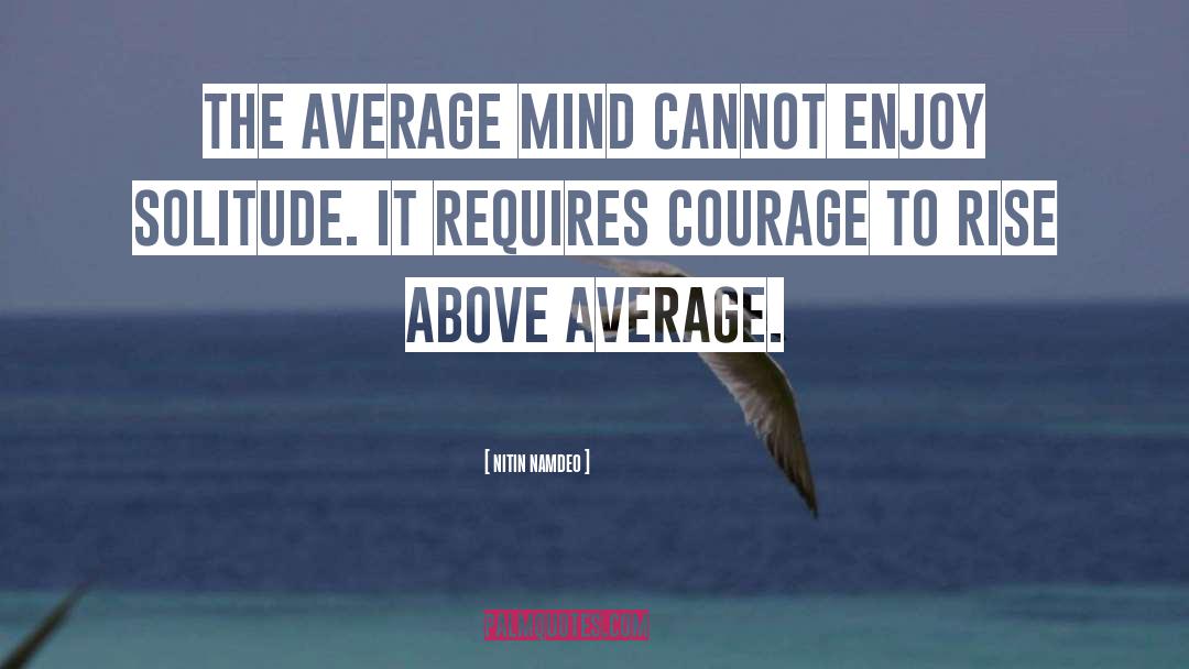 Above Average quotes by Nitin Namdeo