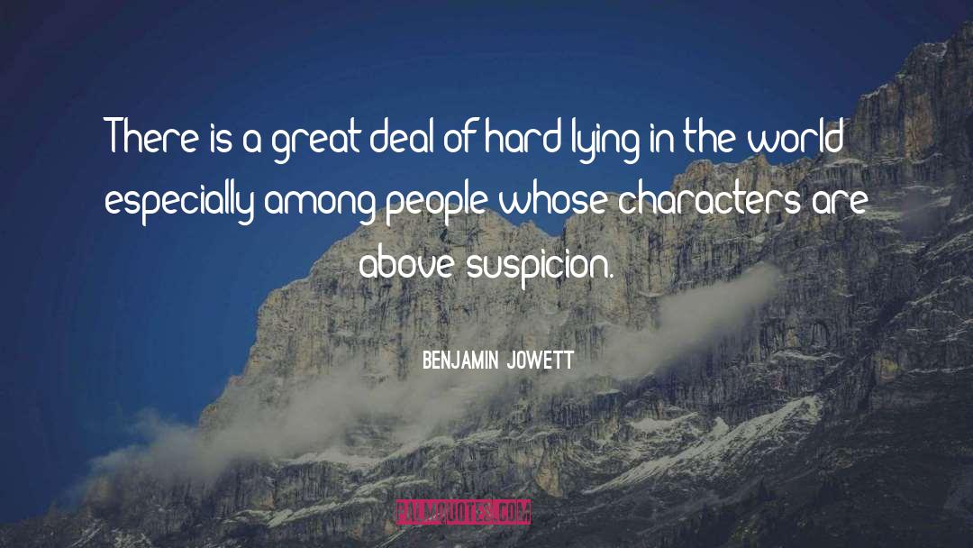 Above Suspicion quotes by Benjamin Jowett
