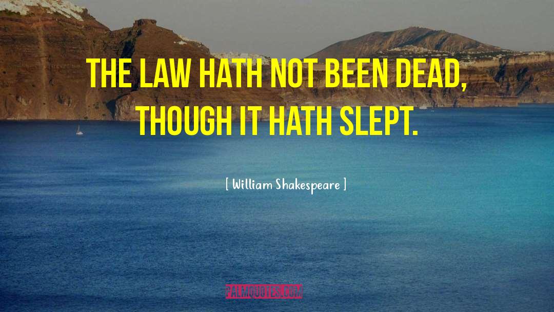 Above The Law Memorable quotes by William Shakespeare