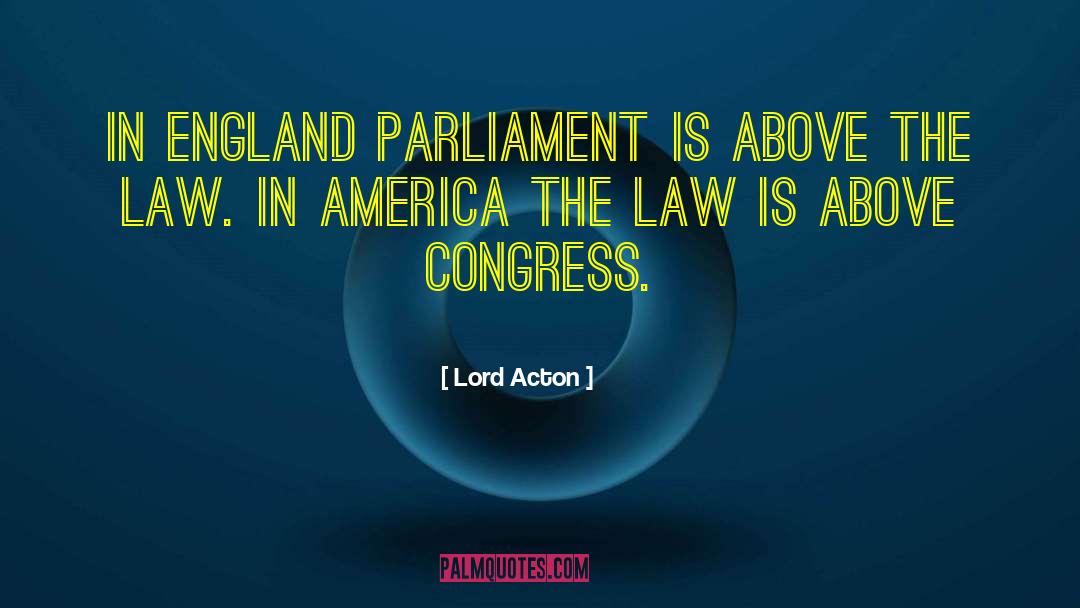 Above The Law quotes by Lord Acton