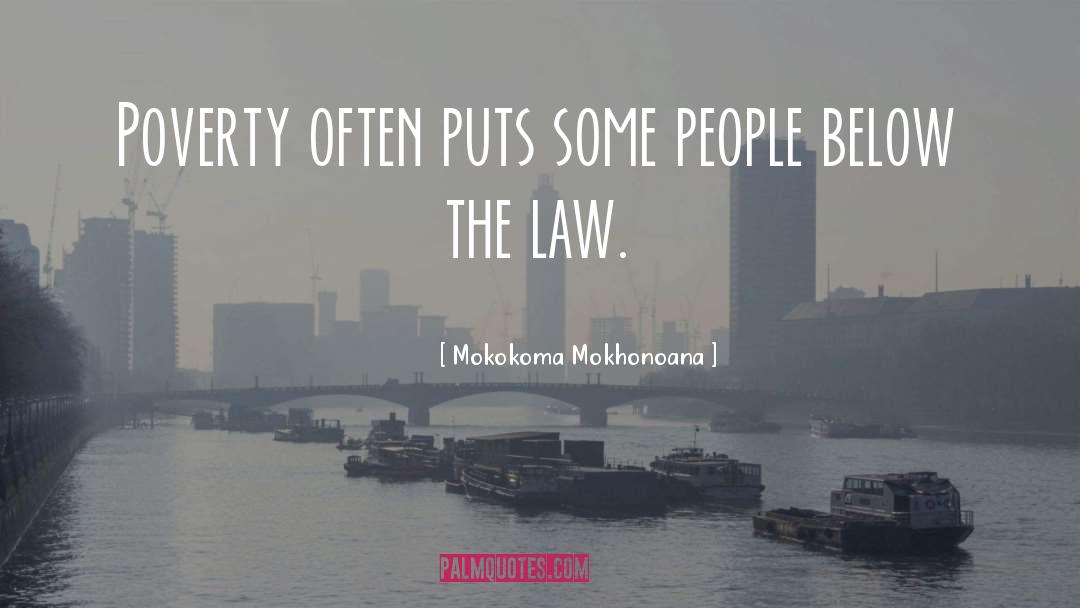 Above The Law quotes by Mokokoma Mokhonoana