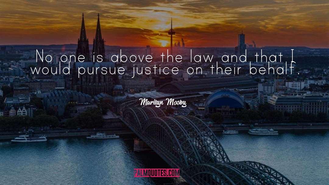 Above The Law quotes by Marilyn Mosby