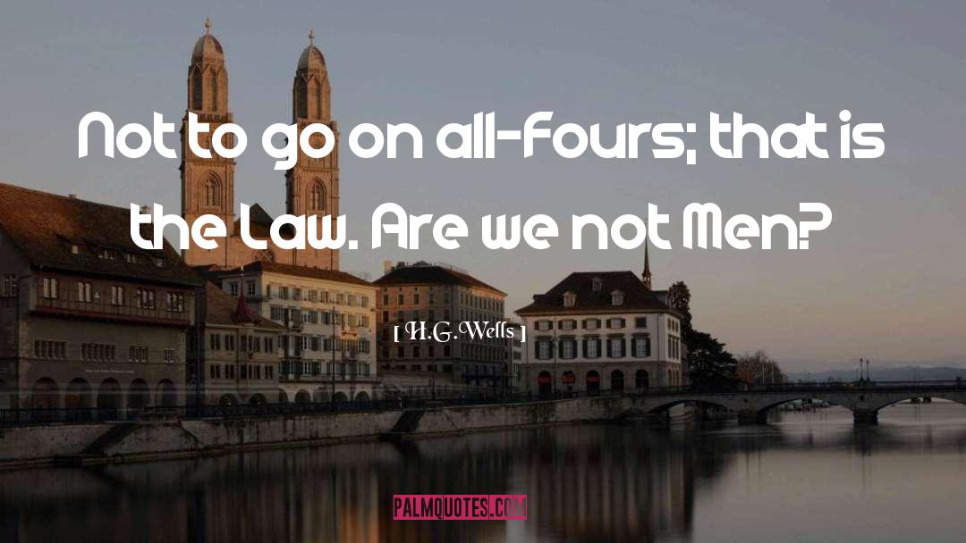 Above The Law quotes by H.G.Wells