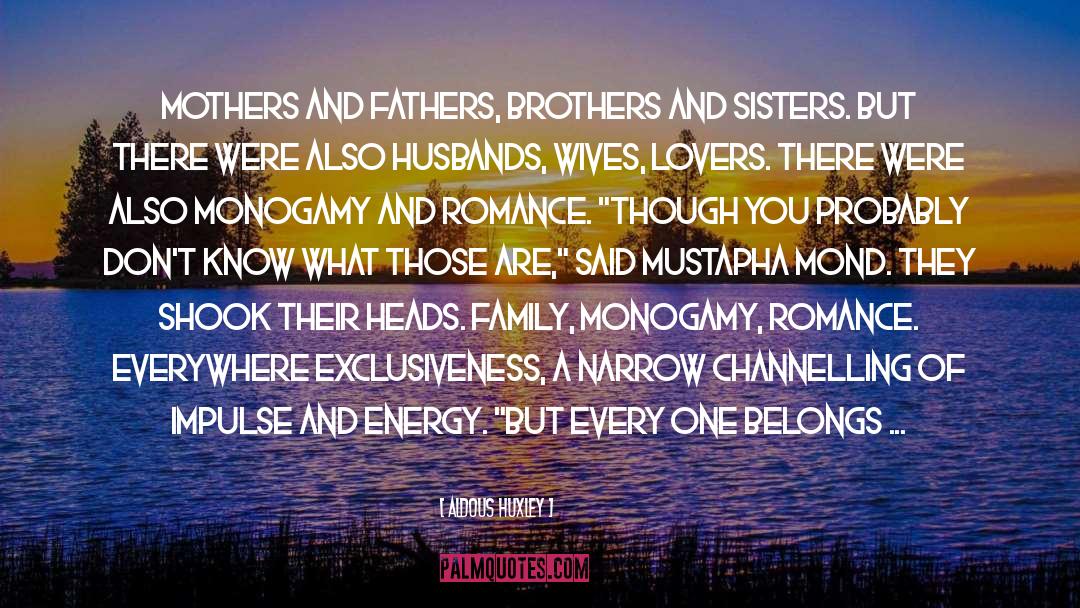 Abplanalp Family quotes by Aldous Huxley