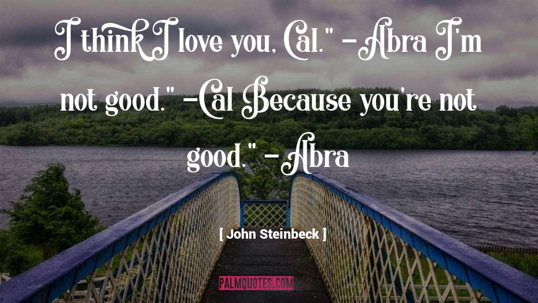 Abra quotes by John Steinbeck