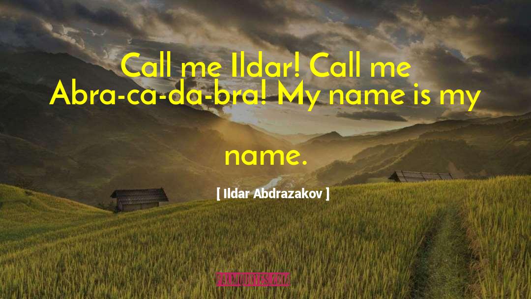 Abra quotes by Ildar Abdrazakov