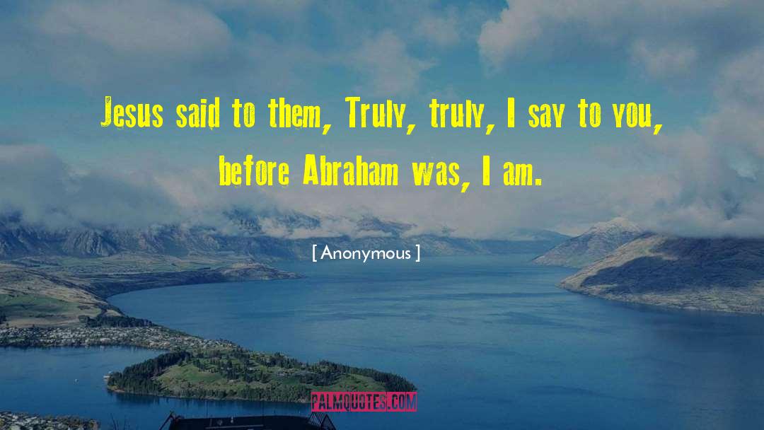 Abraham Algahanem quotes by Anonymous