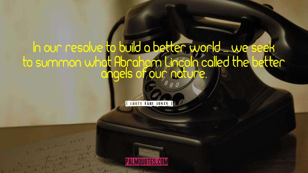 Abraham Lincoln quotes by James Earl Jones