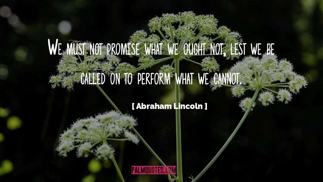 Abraham Lincoln quotes by Abraham Lincoln