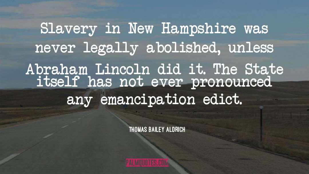 Abraham Lincoln quotes by Thomas Bailey Aldrich