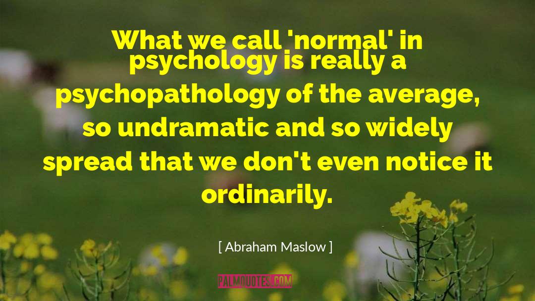 Abraham Maslow quotes by Abraham Maslow