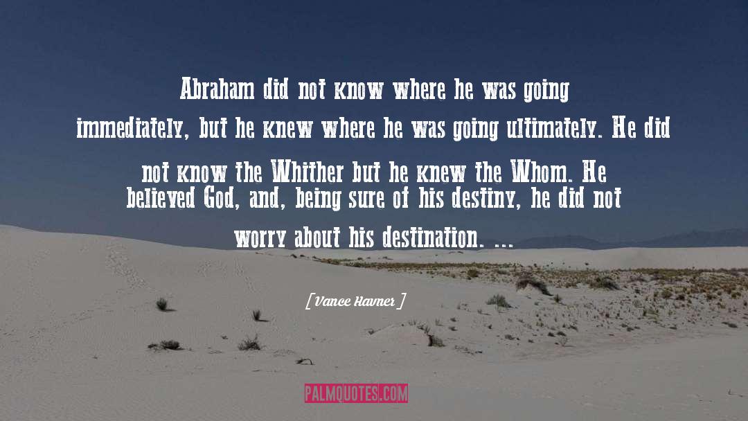 Abraham quotes by Vance Havner