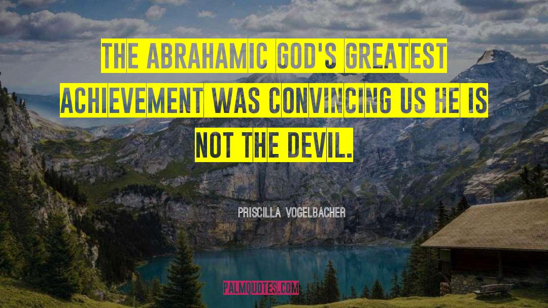 Abrahamic quotes by Priscilla Vogelbacher