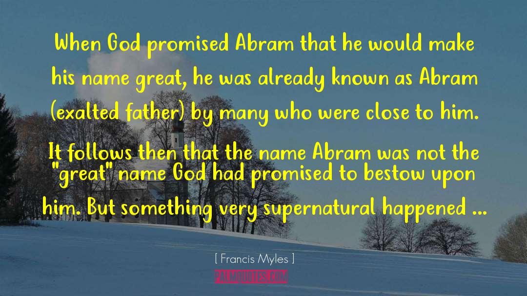 Abram quotes by Francis Myles