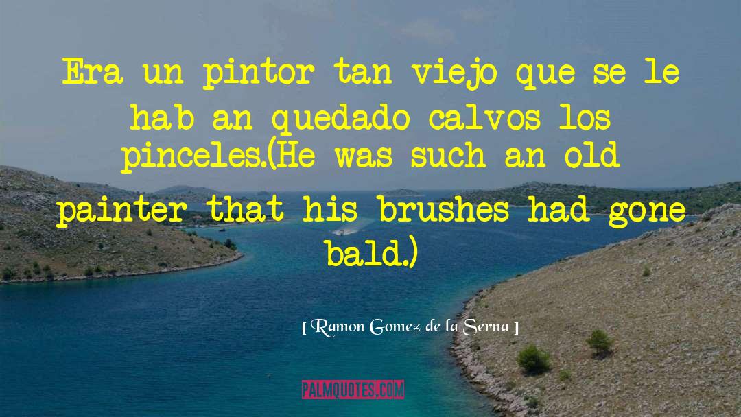 Abrazada De Un quotes by Ramon Gomez De La Serna