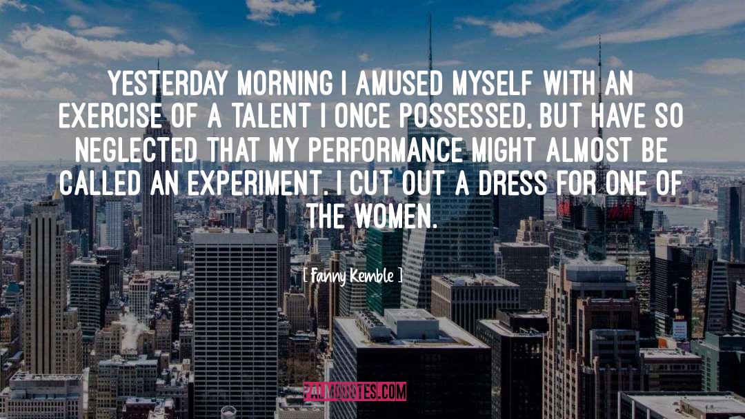 Abrial Dress quotes by Fanny Kemble