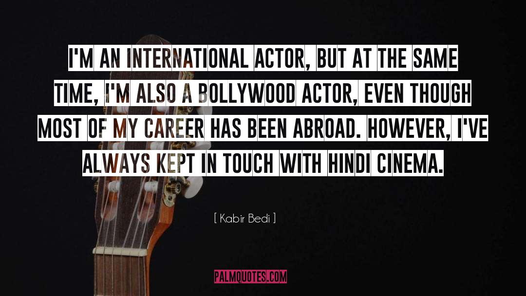 Abroad quotes by Kabir Bedi