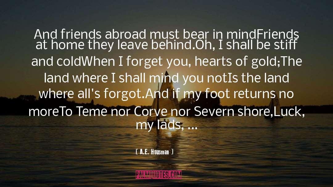 Abroad quotes by A.E. Housman