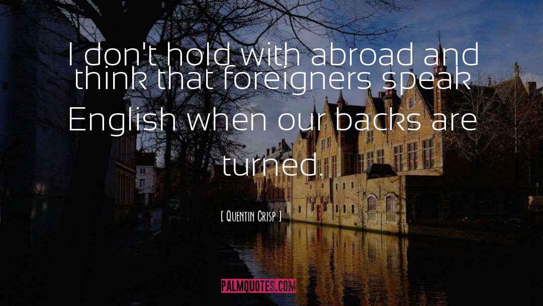 Abroad quotes by Quentin Crisp