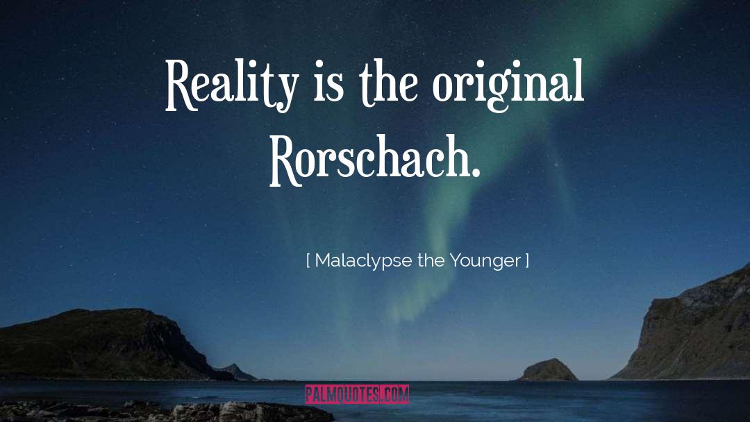 Abrupt Reality quotes by Malaclypse The Younger