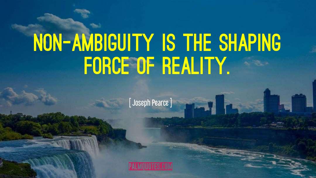 Abrupt Reality quotes by Joseph Pearce