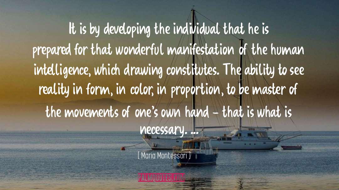Abrupt Reality quotes by Maria Montessori