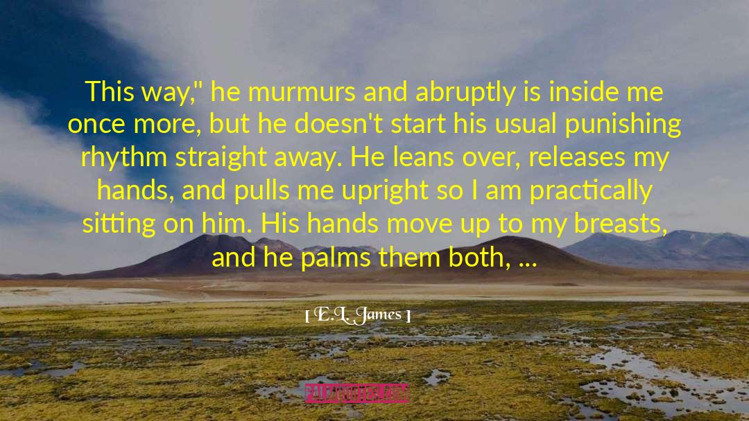 Abruptly quotes by E.L. James