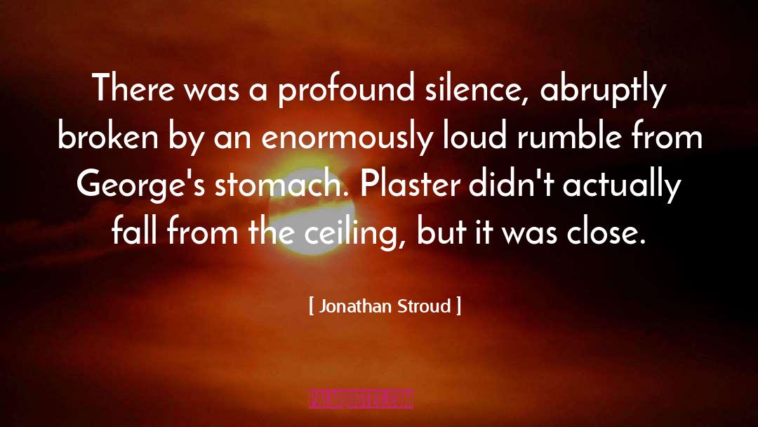 Abruptly quotes by Jonathan Stroud
