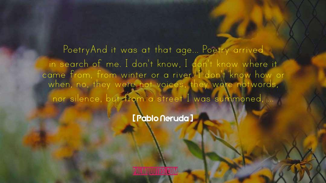 Abruptly quotes by Pablo Neruda