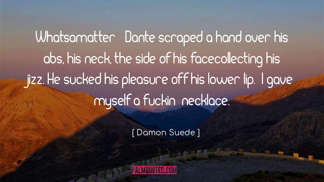 Abs quotes by Damon Suede