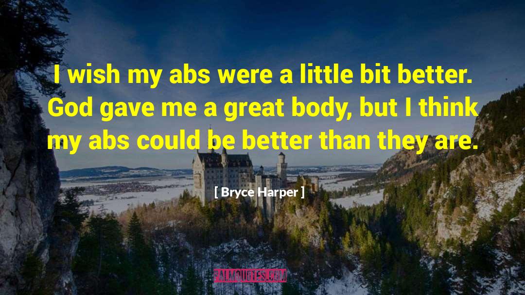 Abs quotes by Bryce Harper