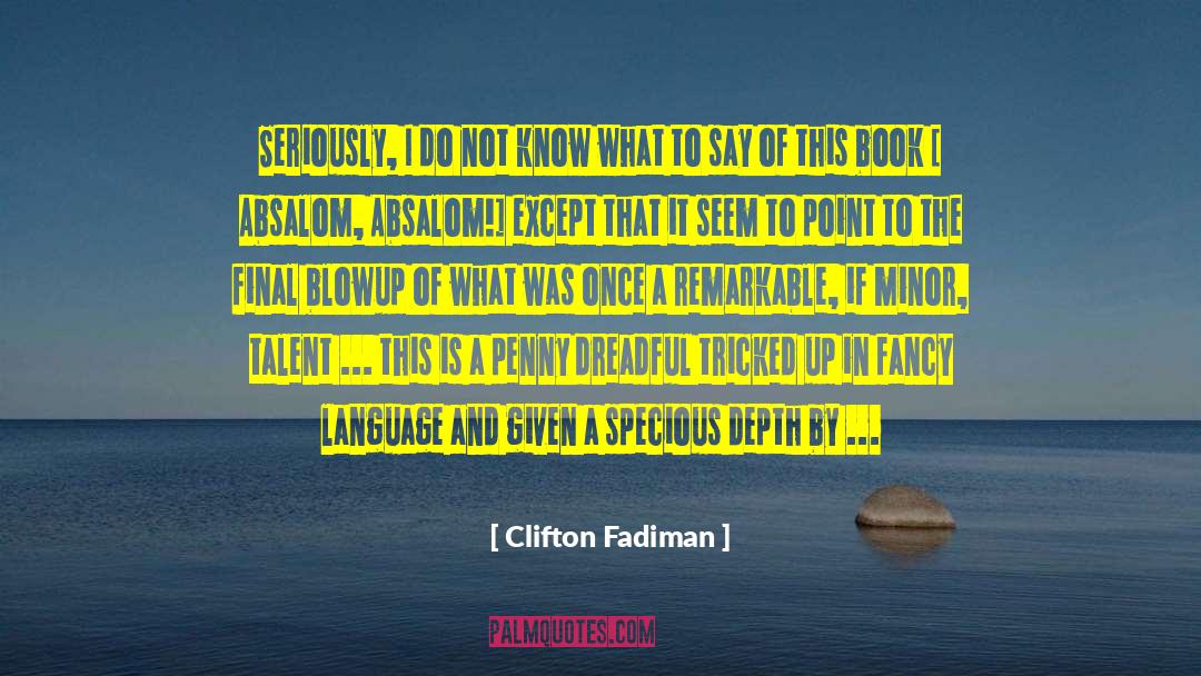 Absalom quotes by Clifton Fadiman