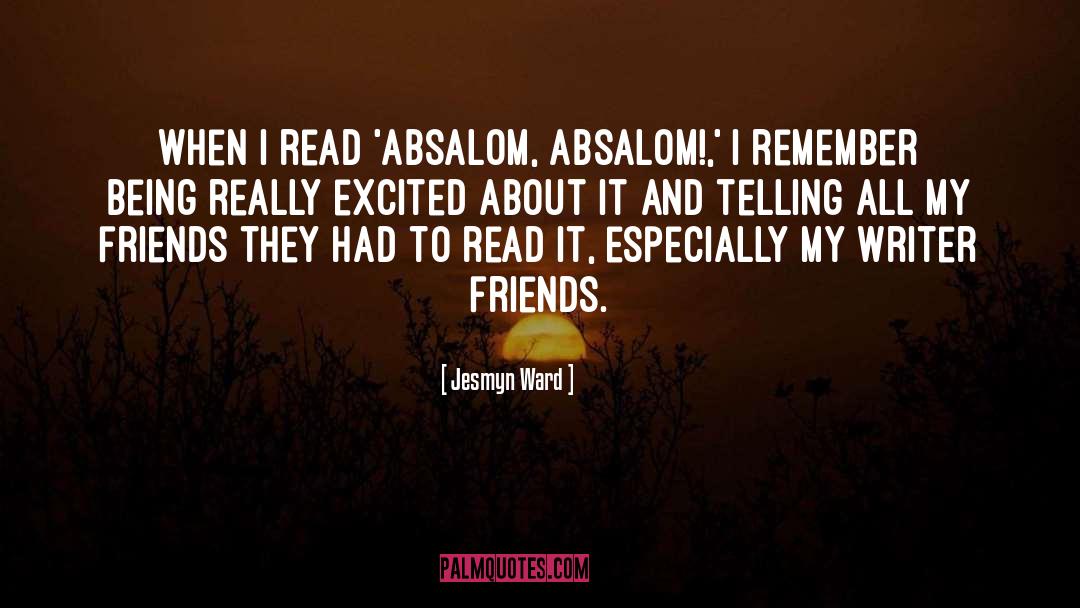 Absalom quotes by Jesmyn Ward