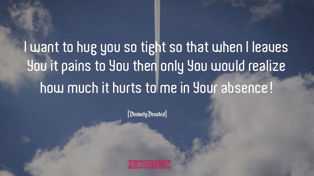 Absence Love quotes by Divinely Devoted