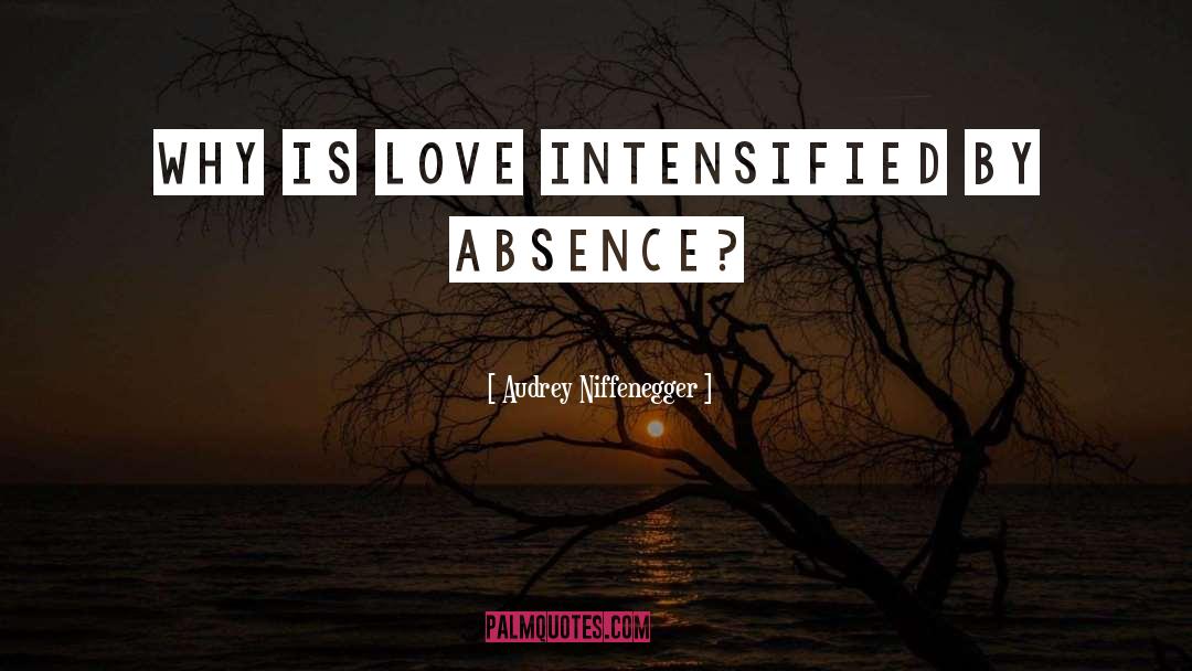 Absence Love quotes by Audrey Niffenegger