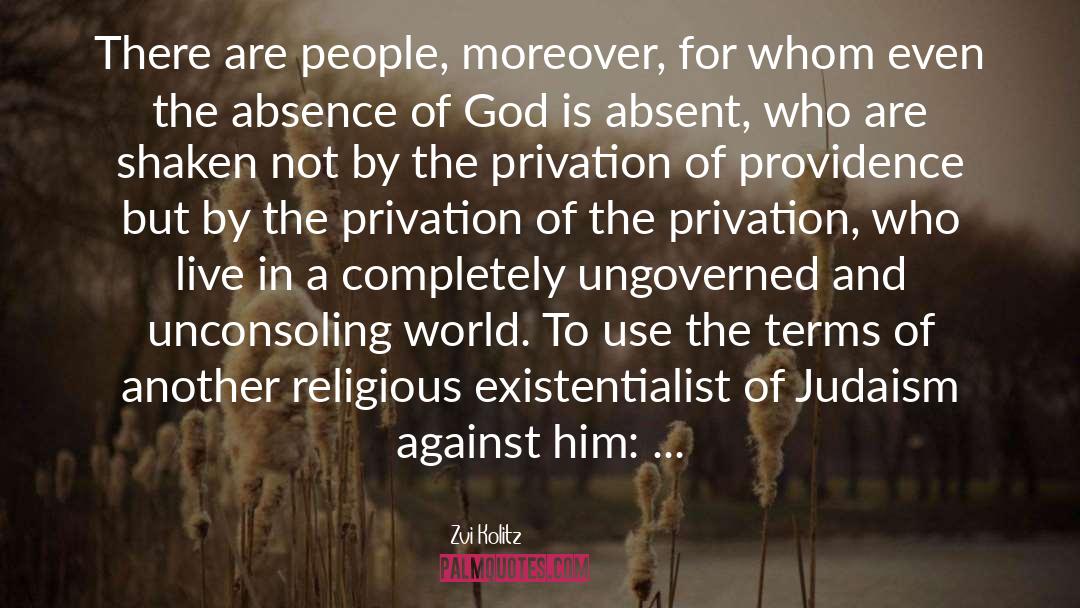 Absence Of God quotes by Zvi Kolitz