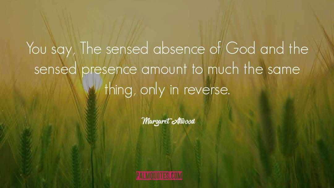 Absence Of God quotes by Margaret Atwood