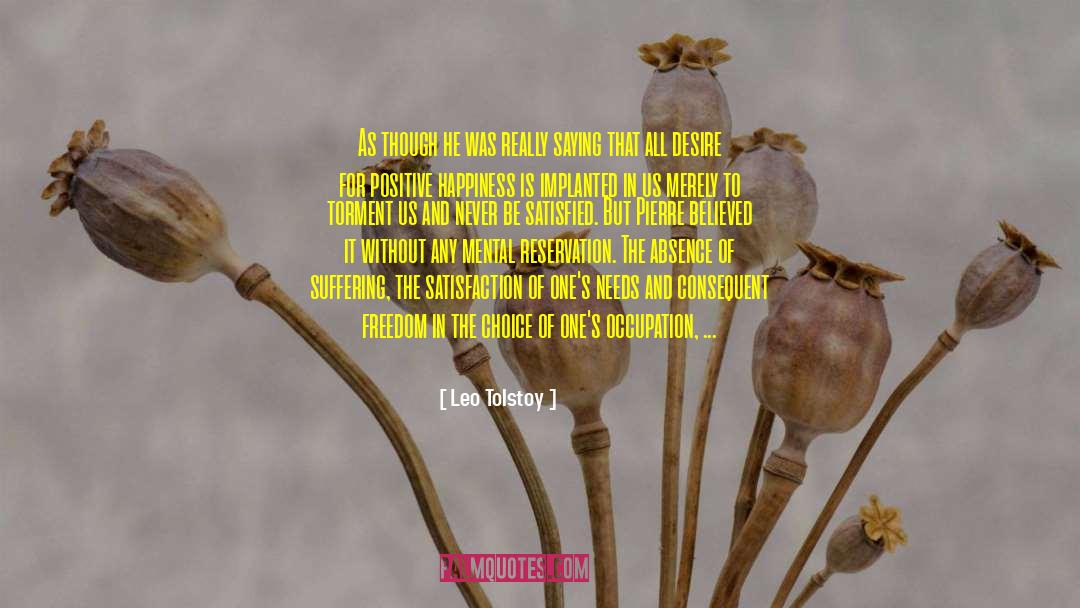 Absence Of Suffering quotes by Leo Tolstoy