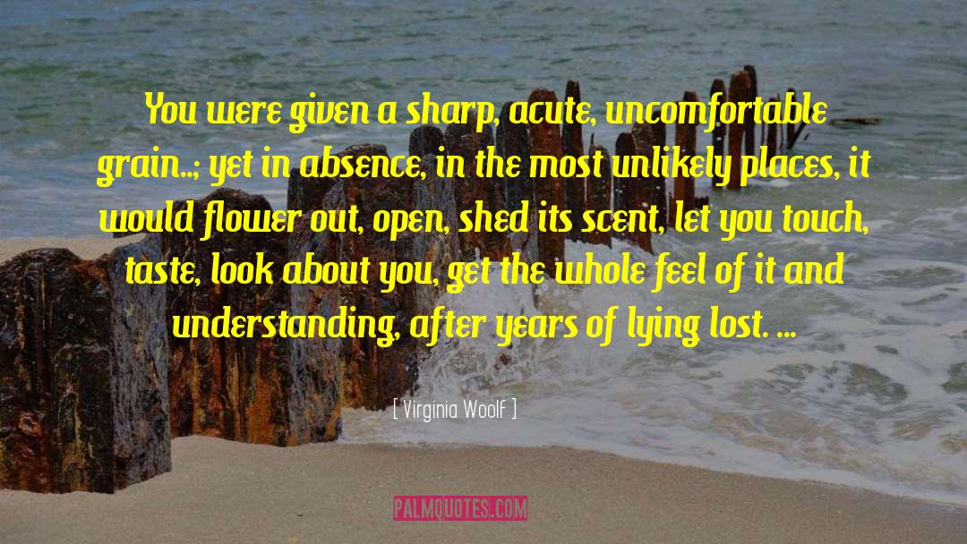 Absence Of Suffering quotes by Virginia Woolf