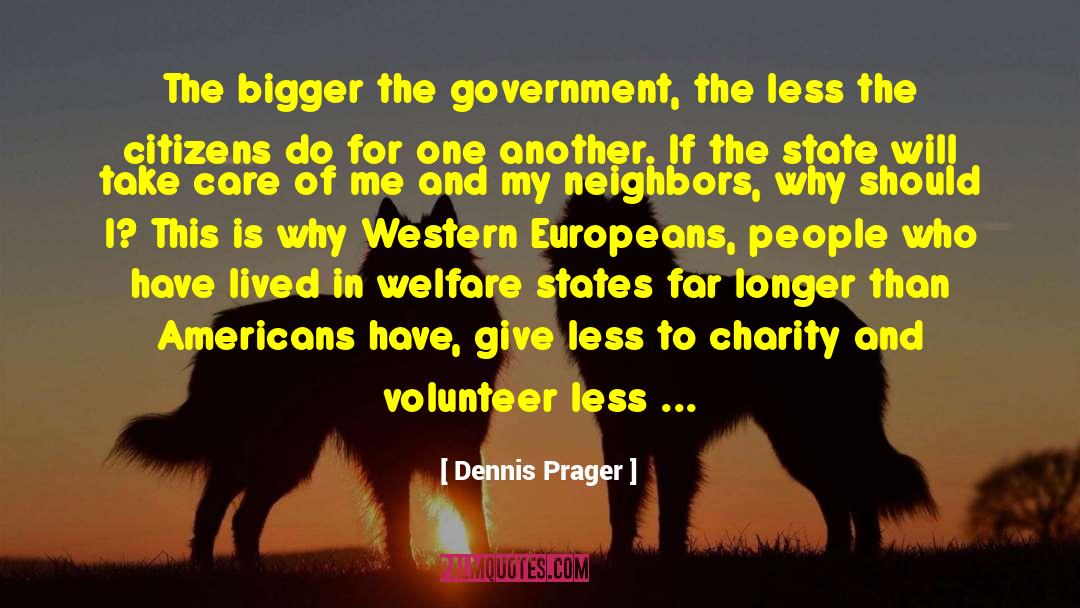 Absence Of The Me quotes by Dennis Prager