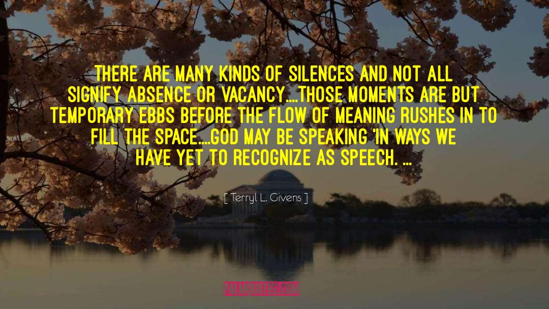 Absence Or Absences quotes by Terryl L. Givens