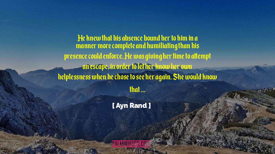 Absence Or Absences quotes by Ayn Rand