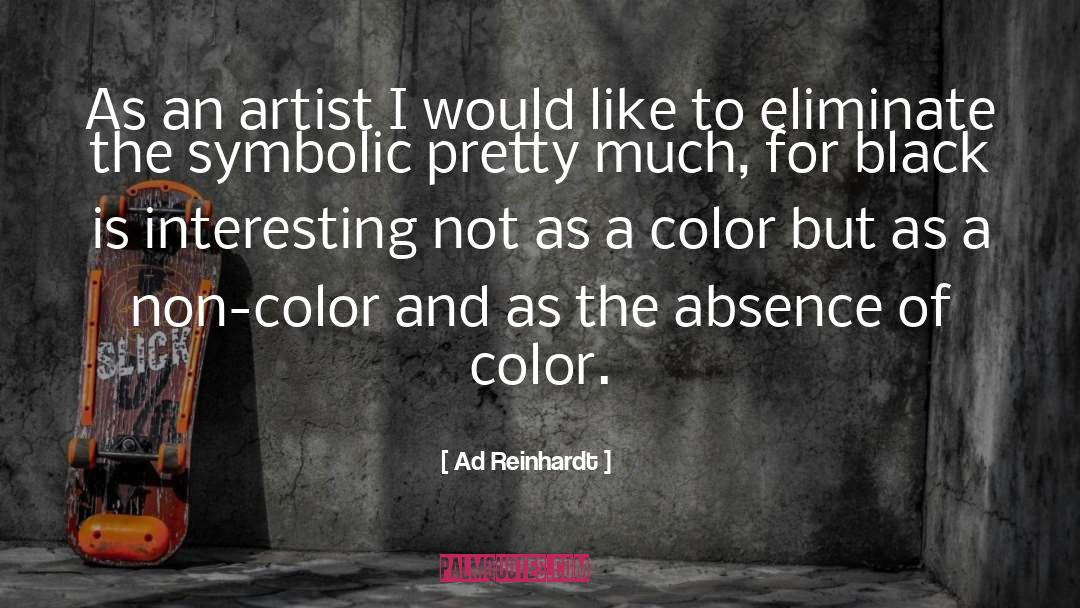 Absence quotes by Ad Reinhardt