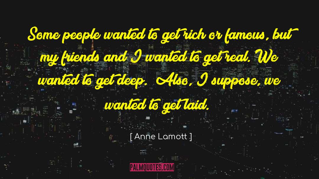 Absent Friends quotes by Anne Lamott