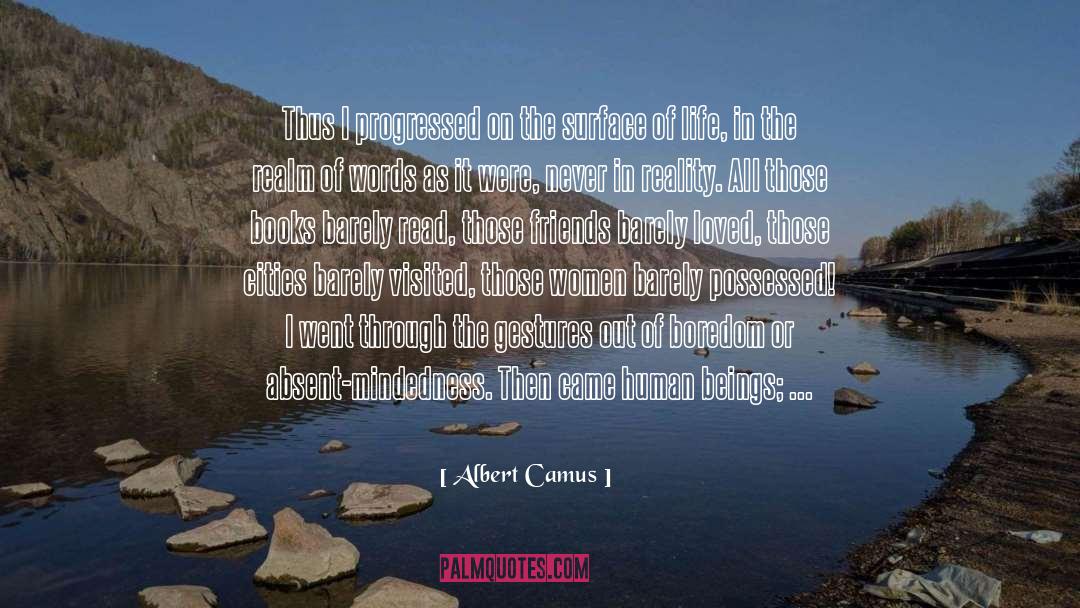 Absent Mindedness quotes by Albert Camus