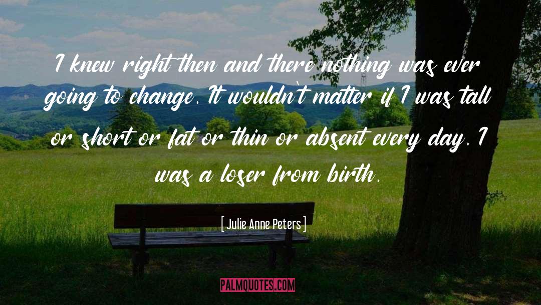 Absent quotes by Julie Anne Peters