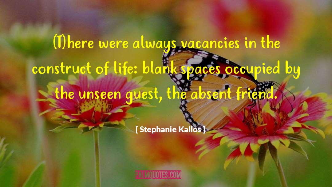 Absent quotes by Stephanie Kallos