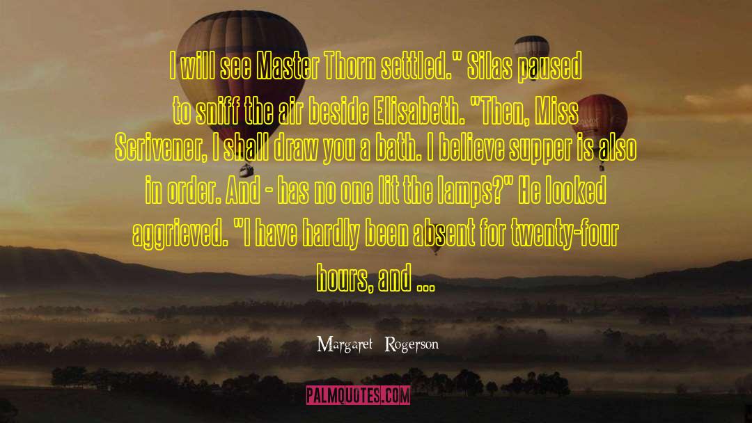 Absent quotes by Margaret  Rogerson